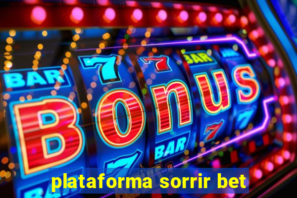 plataforma sorrir bet